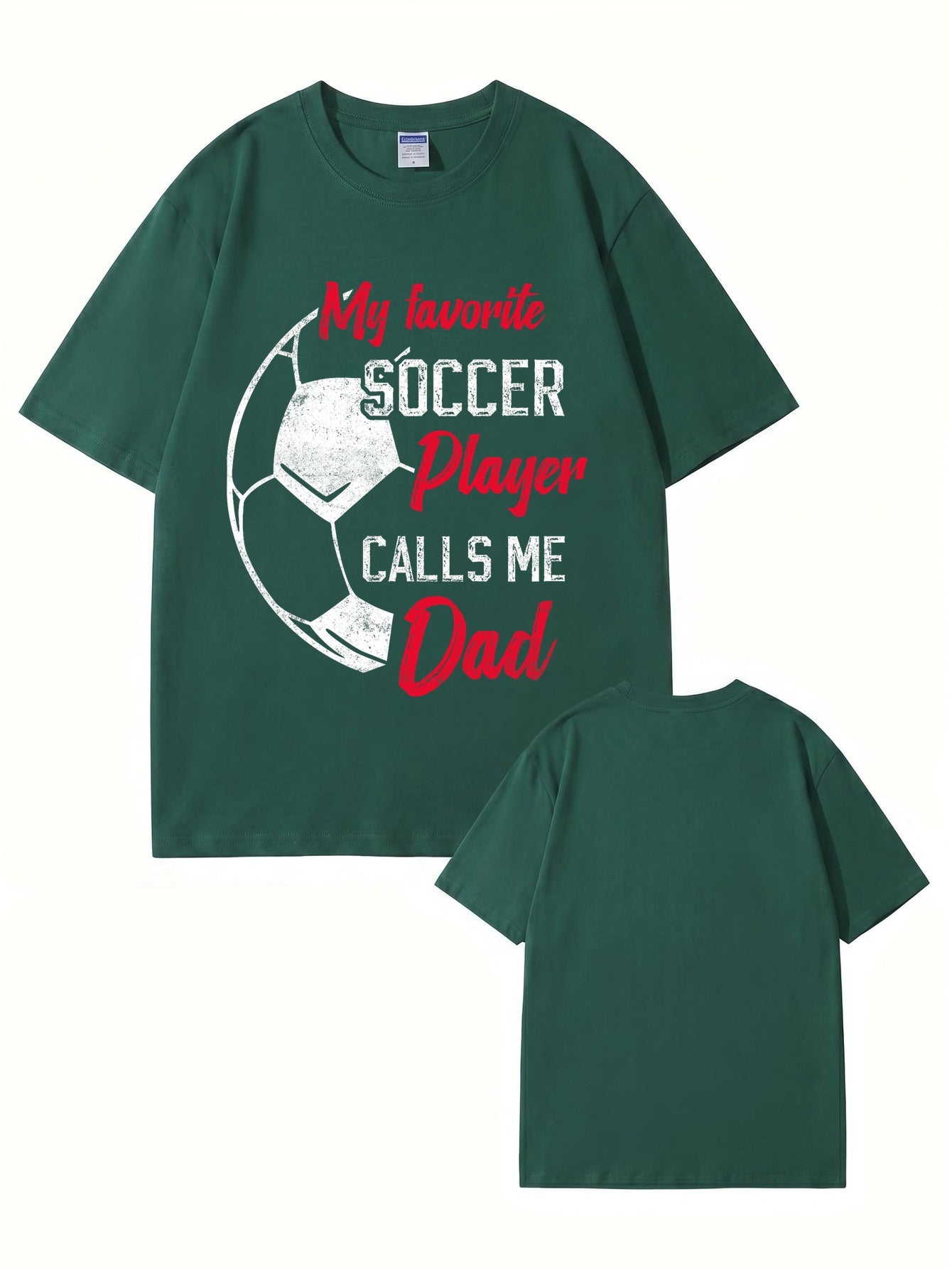 My Favorite Soccer Player Calls Me Dad Graphic Cotton T-Shirt