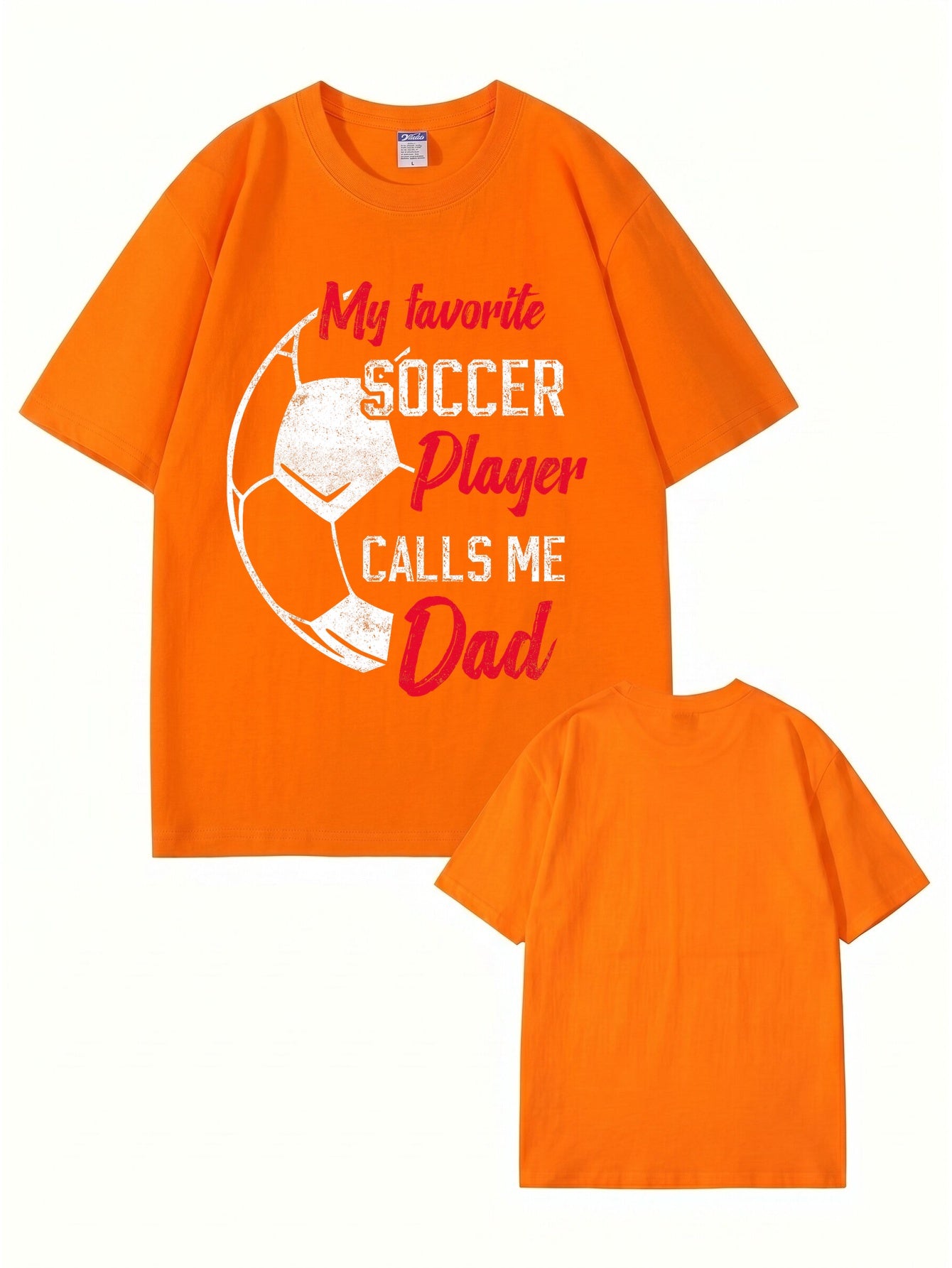 My Favorite Soccer Player Calls Me Dad Graphic Cotton T-Shirt