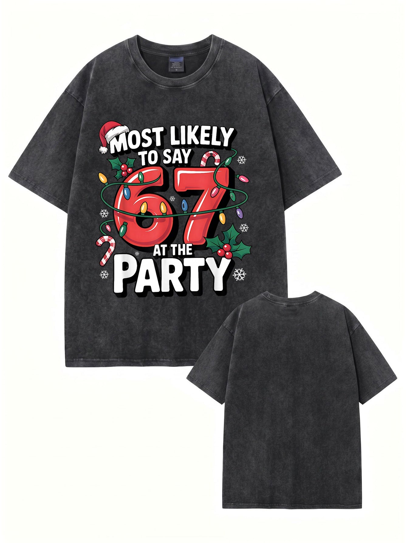 Most Likely To Say 67 At The Party Christmas Graphic Vintage Wash T-Shirt