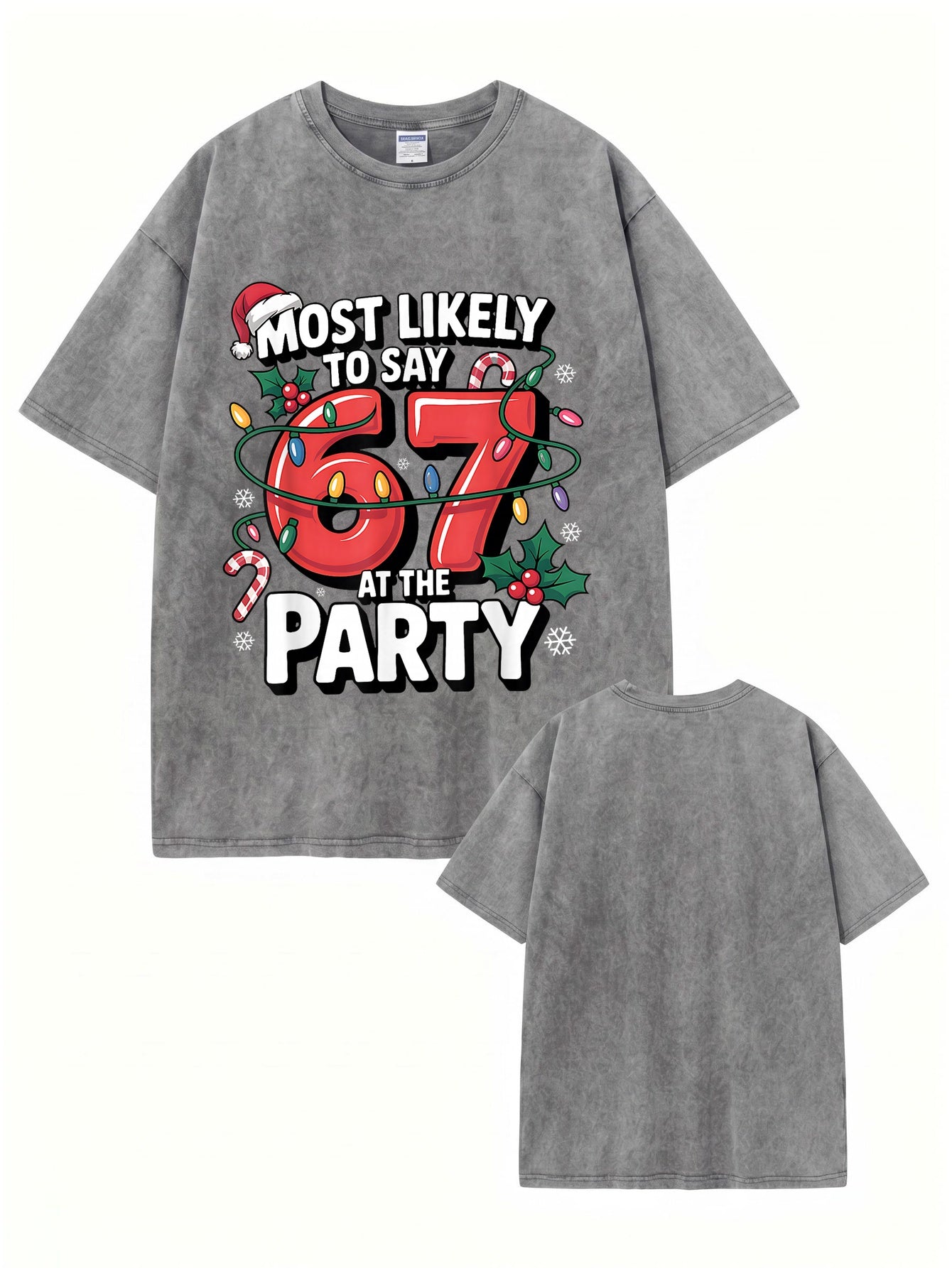 Most Likely To Say 67 At The Party Christmas Graphic Vintage Wash T-Shirt