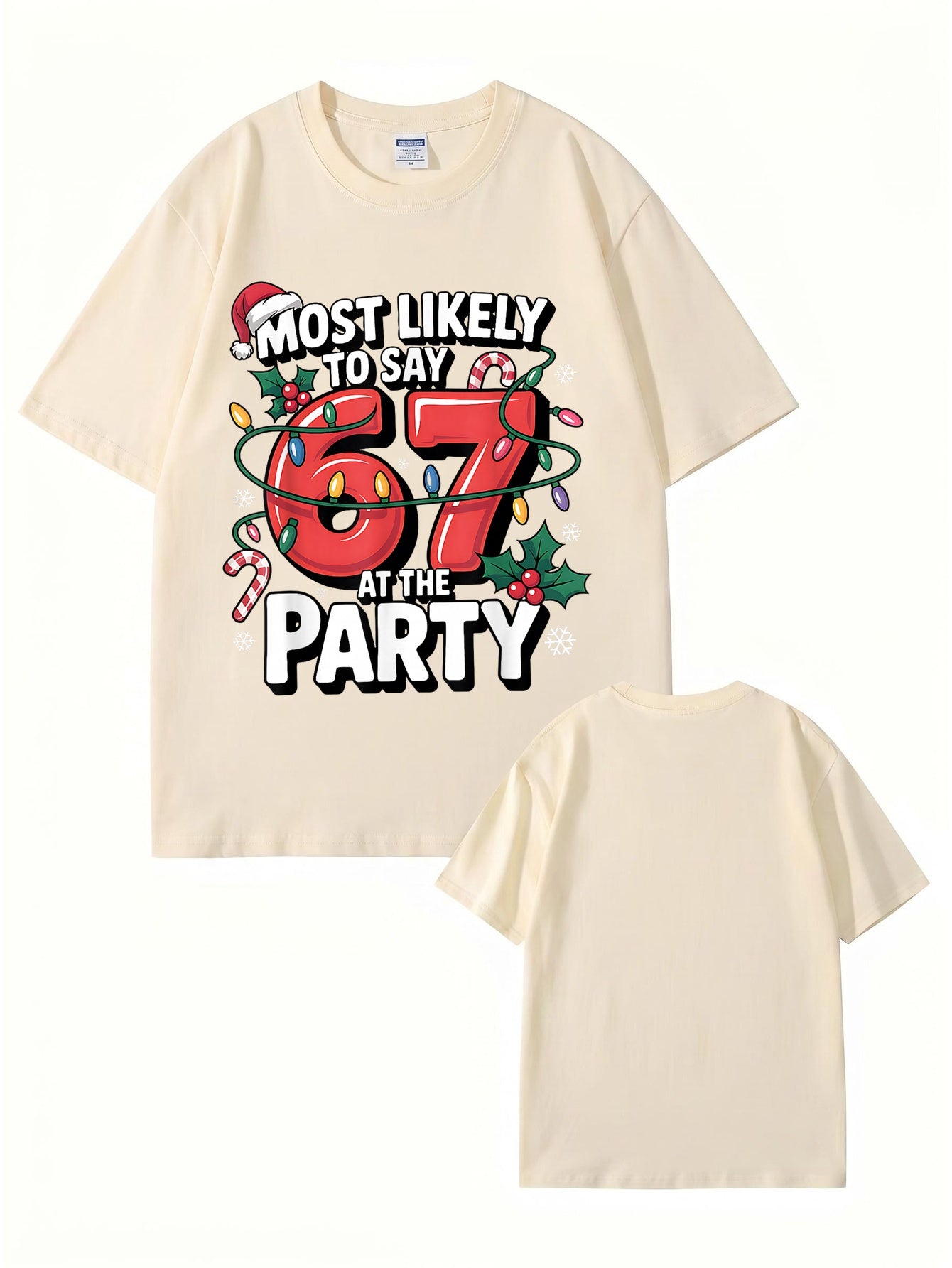 Most Likely To Say 67 At The Party Christmas Graphic T-Shirt