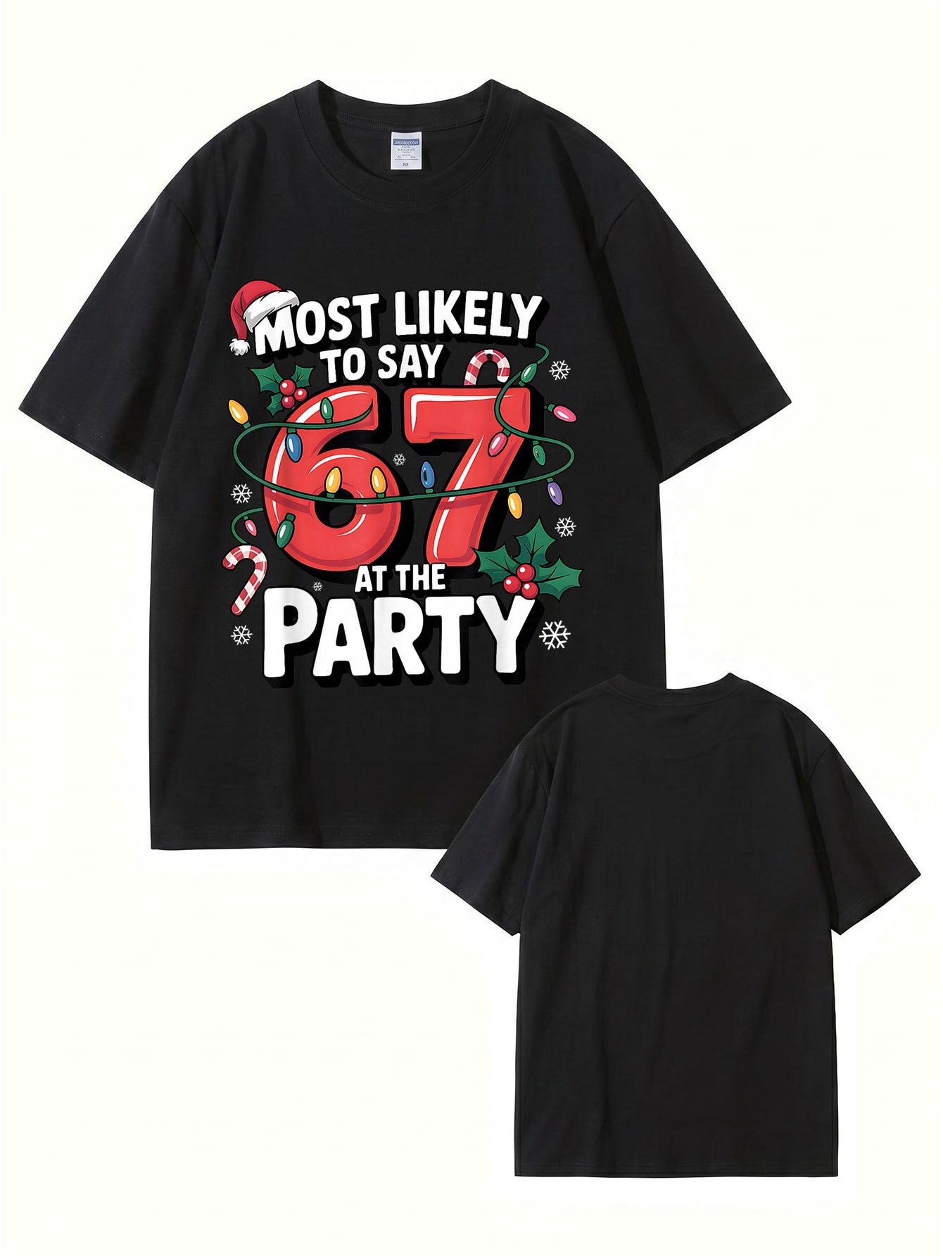 Most Likely To Say 67 At The Party Christmas Graphic T-Shirt