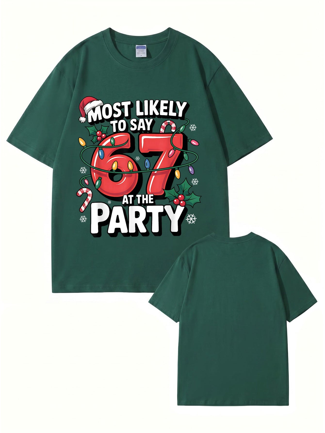 Most Likely To Say 67 At The Party Christmas Graphic T-Shirt