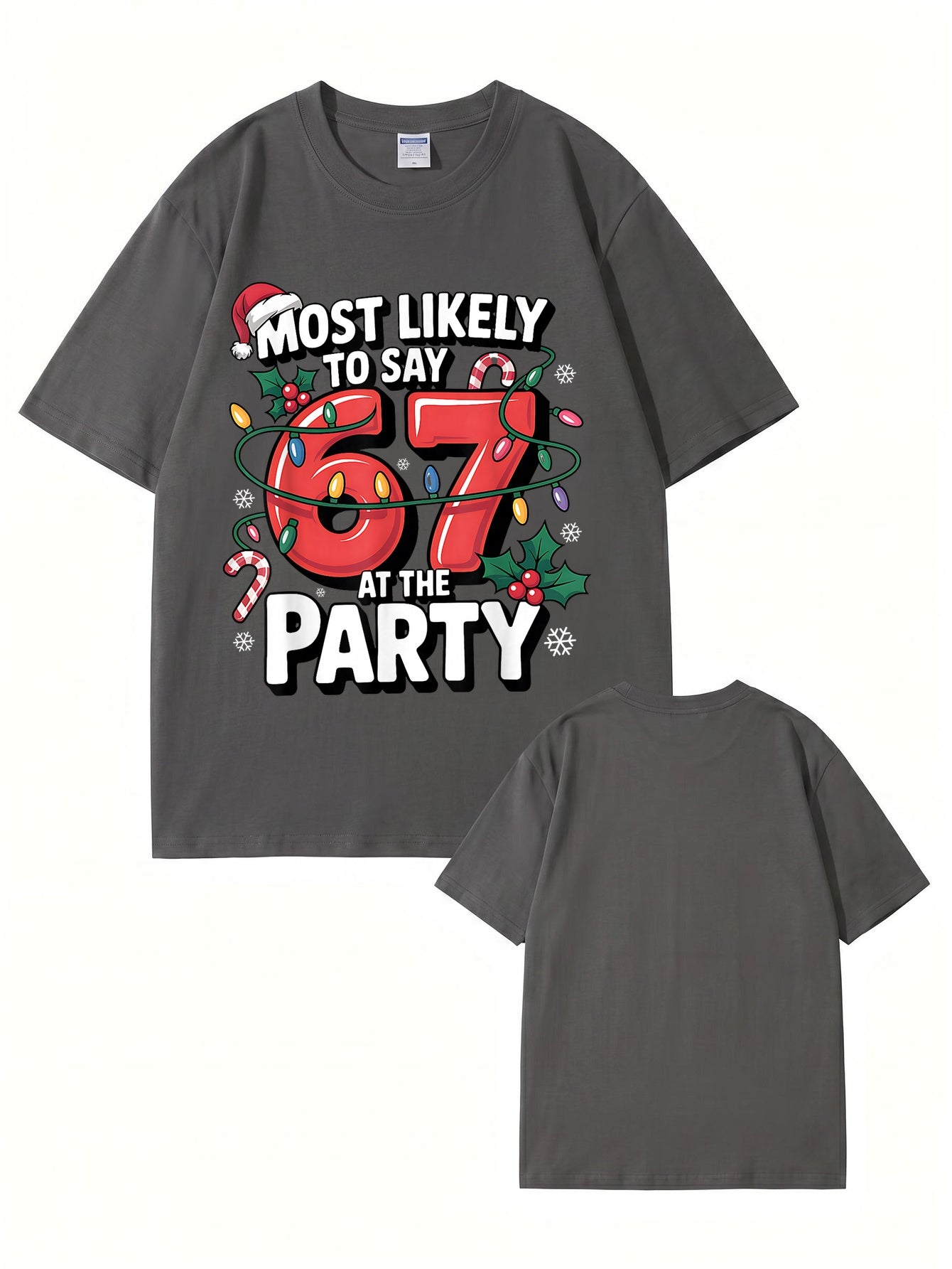 Most Likely To Say 67 At The Party Christmas Graphic T-Shirt
