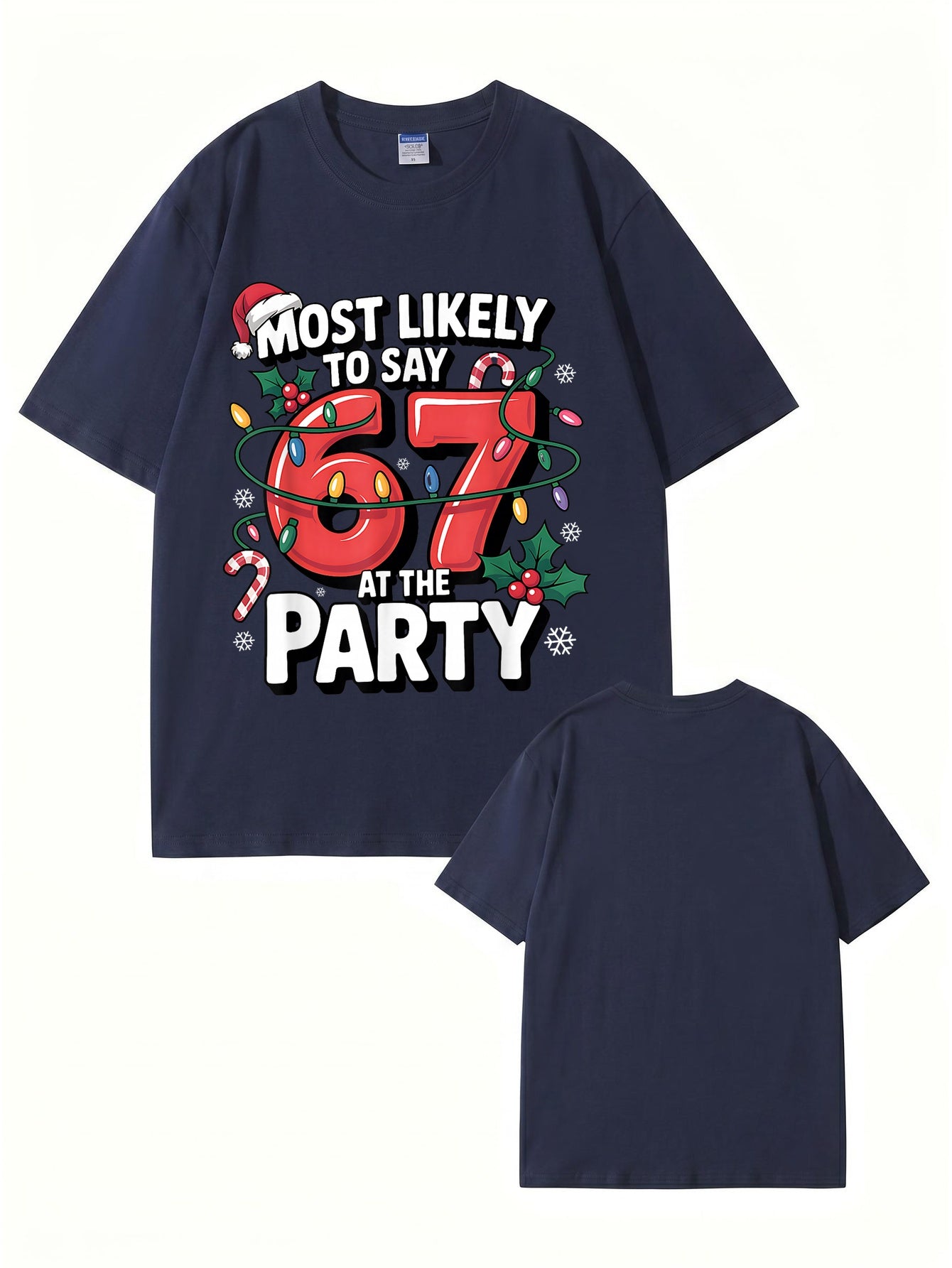Most Likely To Say 67 At The Party Christmas Graphic T-Shirt