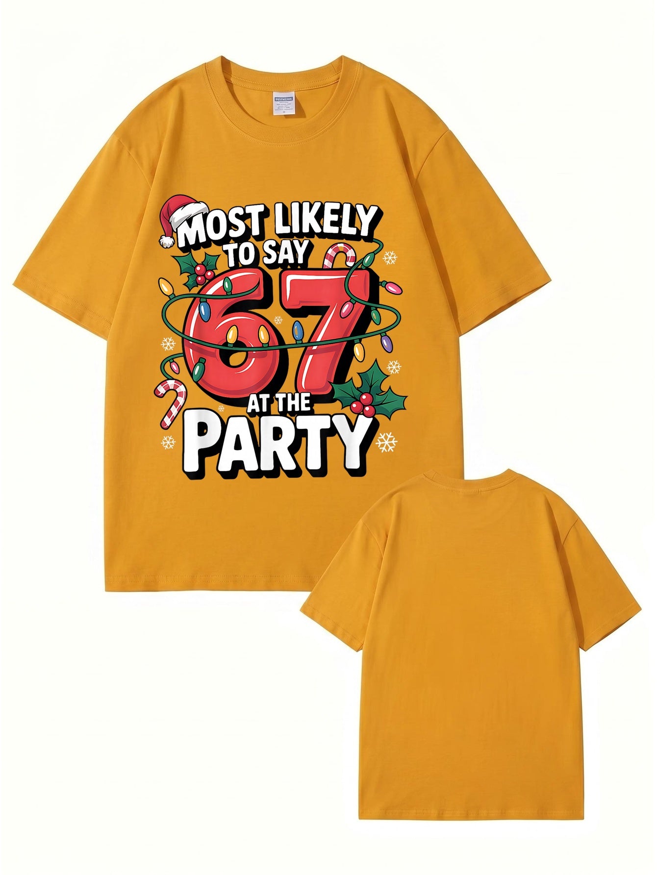 Most Likely To Say 67 At The Party Christmas Graphic T-Shirt