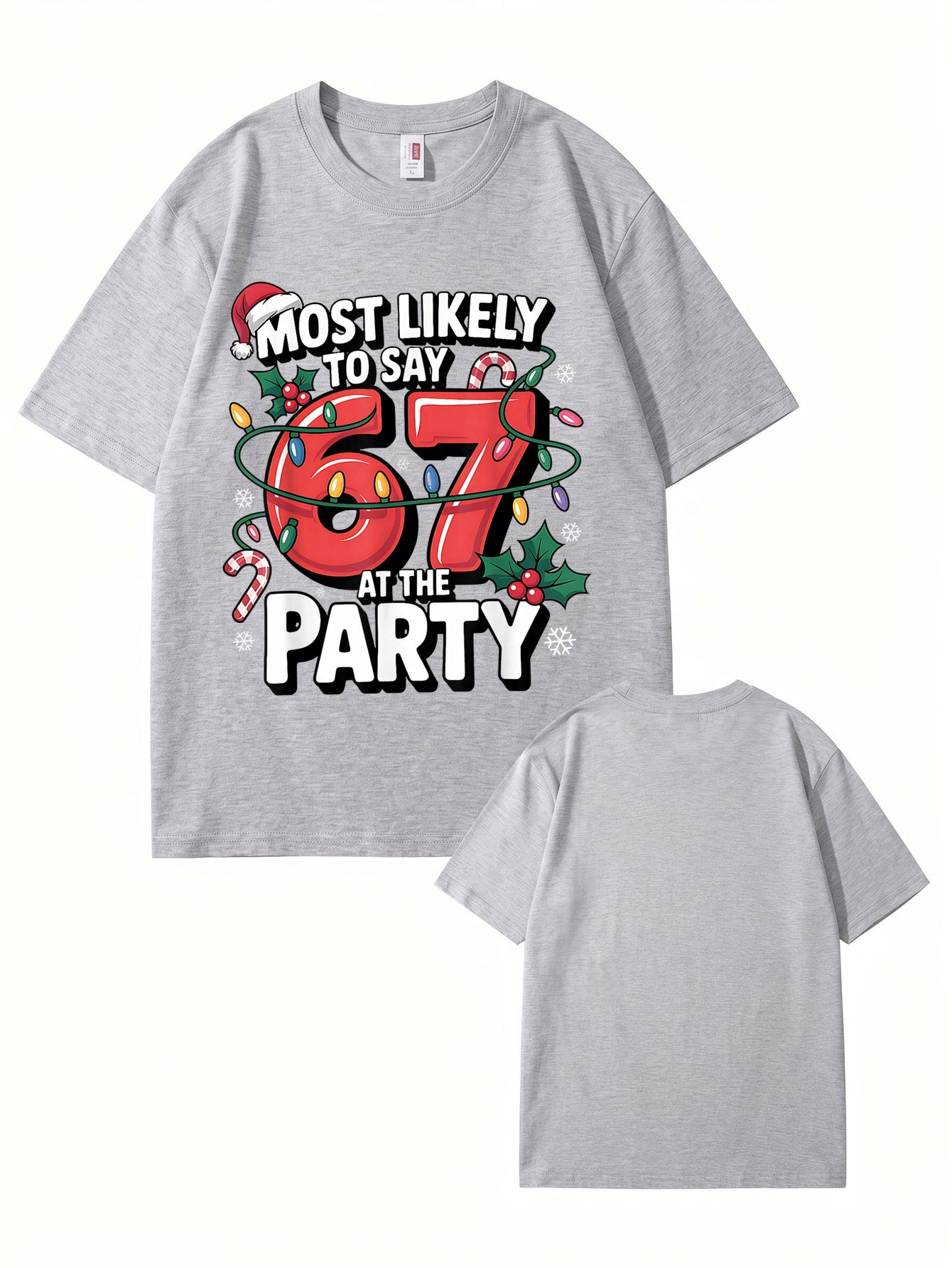 Most Likely To Say 67 At The Party Christmas Graphic T-Shirt