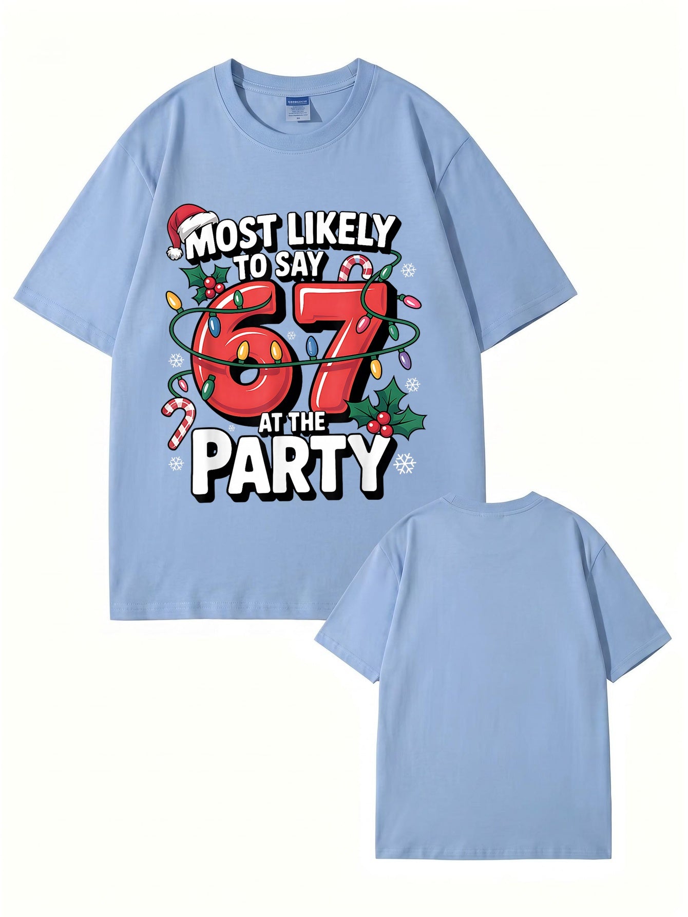 Most Likely To Say 67 At The Party Christmas Graphic T-Shirt