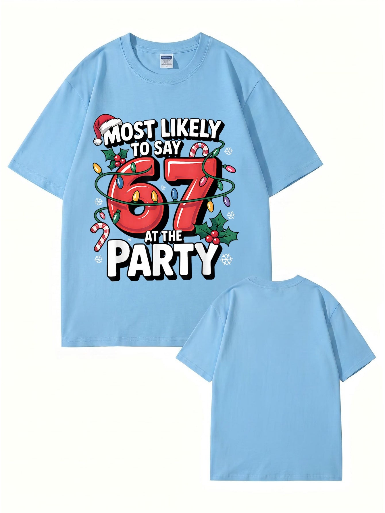 Most Likely To Say 67 At The Party Christmas Graphic T-Shirt