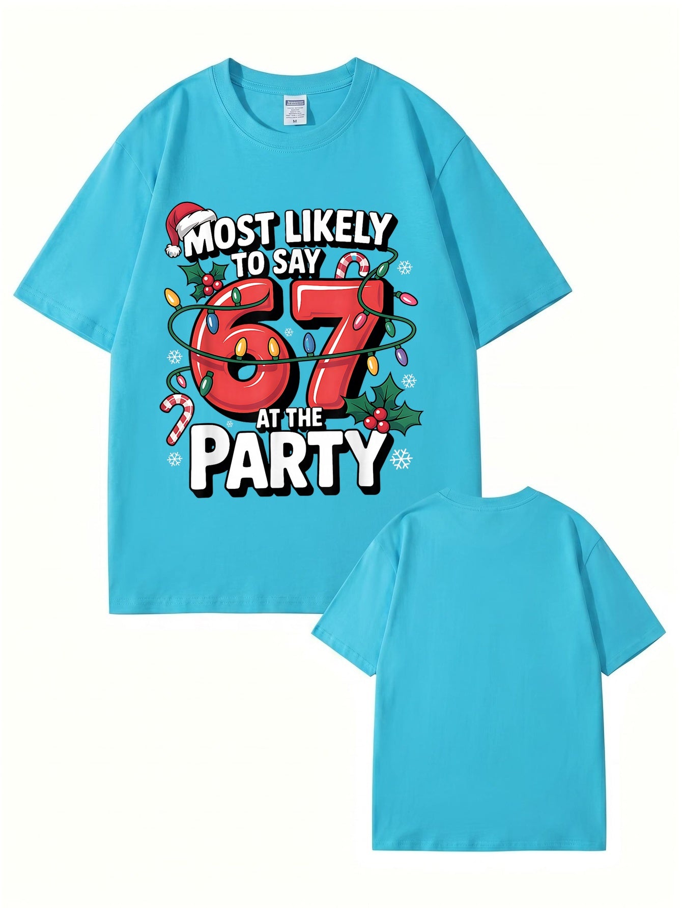 Most Likely To Say 67 At The Party Christmas Graphic T-Shirt