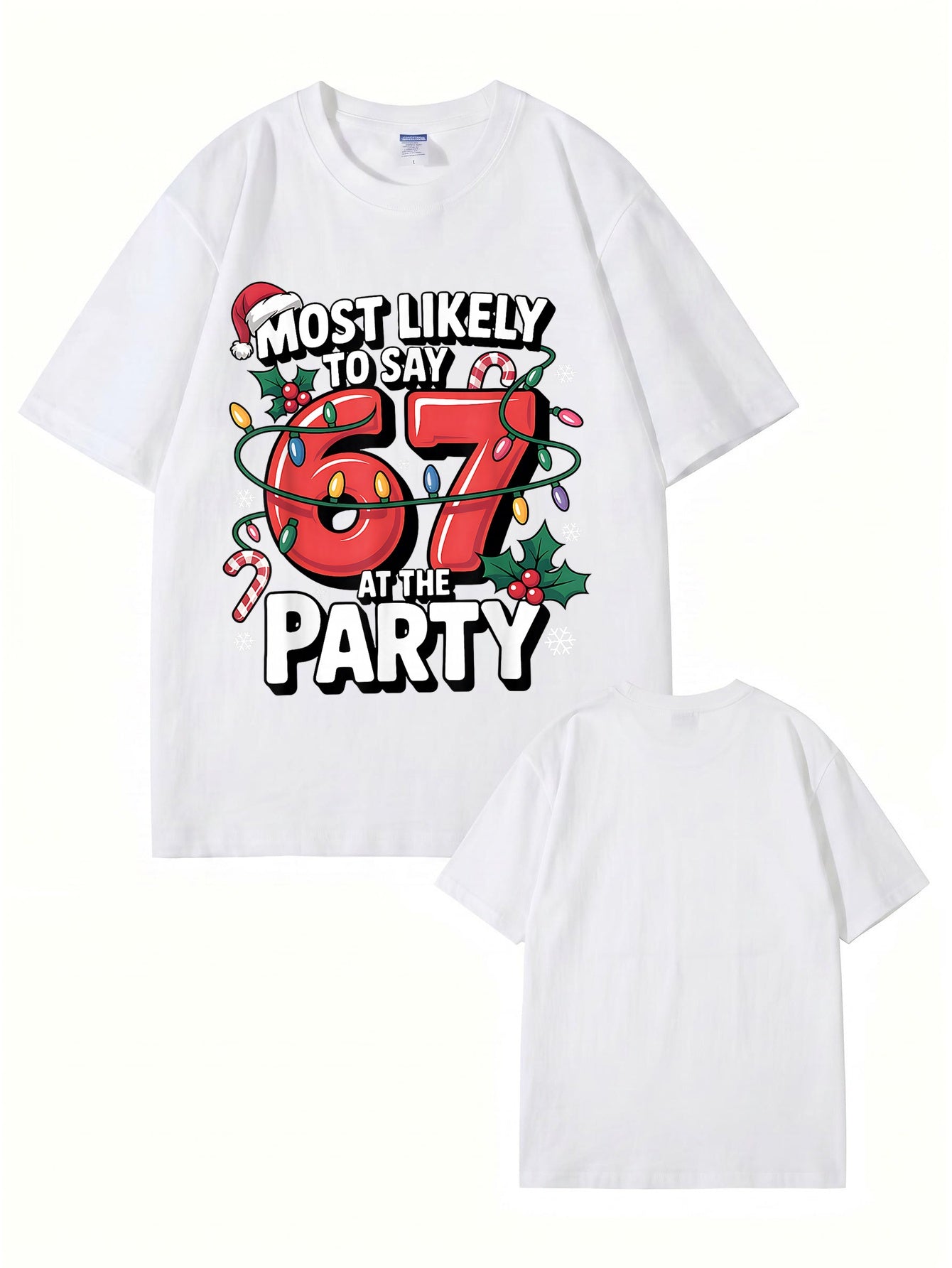 Most Likely To Say 67 At The Party Christmas Graphic T-Shirt