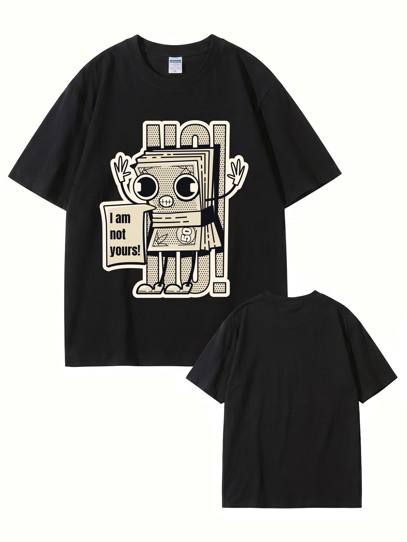 I Am Not Yours Money Stack Graphic Print Unisex Cotton Streetwear T-Shirt