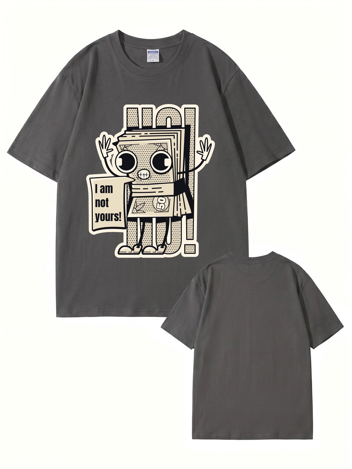 I Am Not Yours Money Stack Graphic Print Unisex Cotton Streetwear T-Shirt