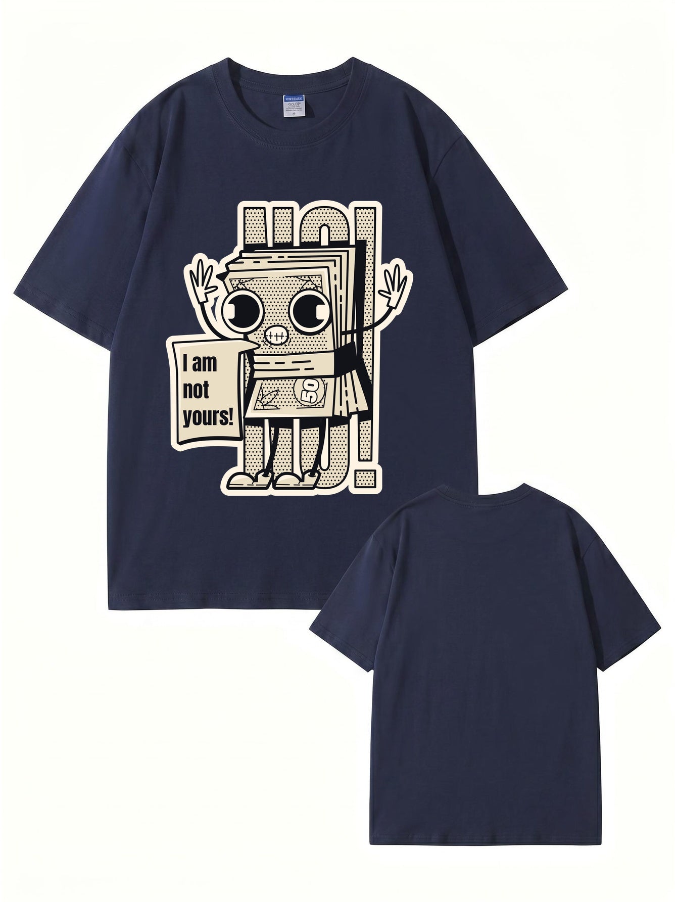 I Am Not Yours Money Stack Graphic Print Unisex Cotton Streetwear T-Shirt