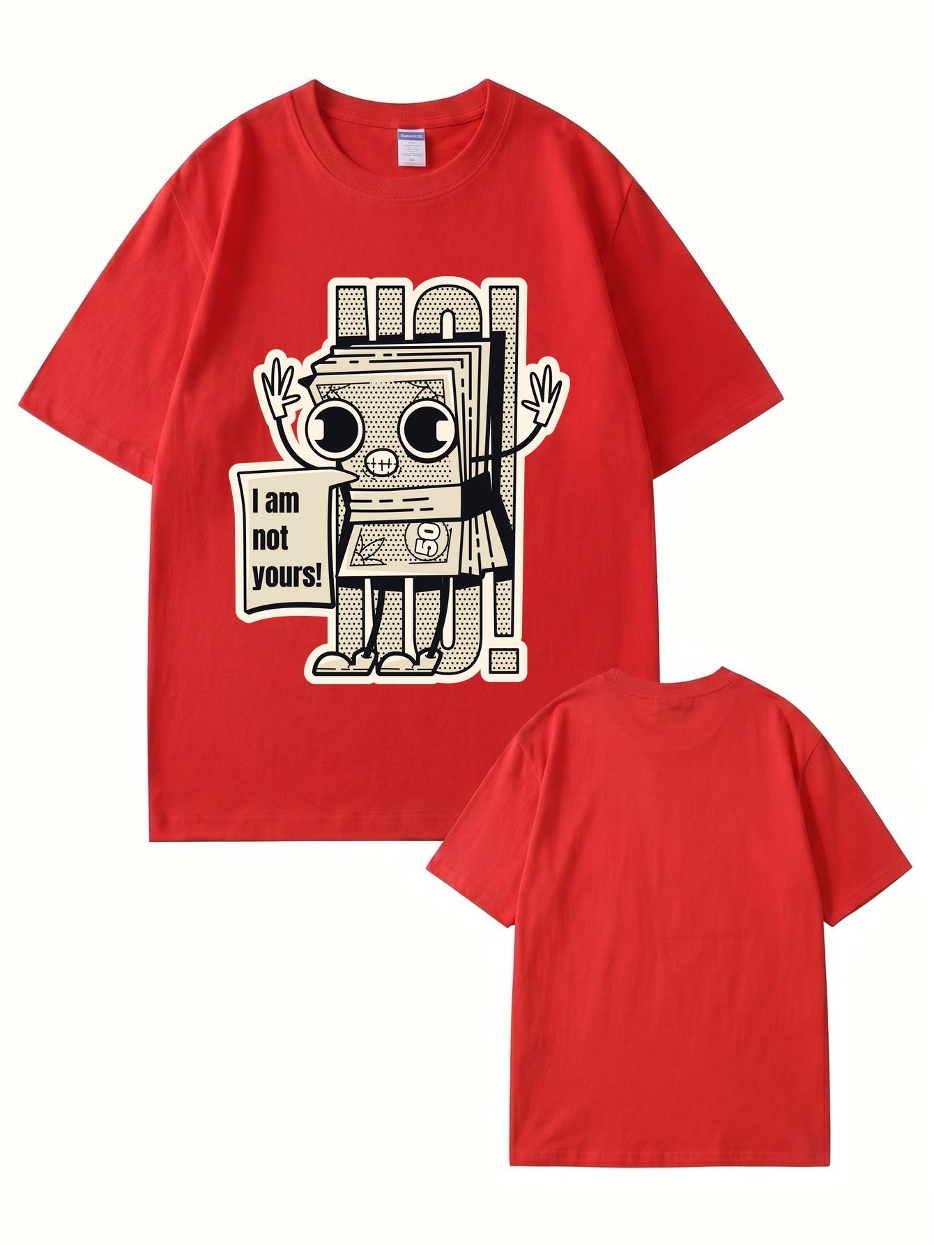I Am Not Yours Money Stack Graphic Print Unisex Cotton Streetwear T-Shirt