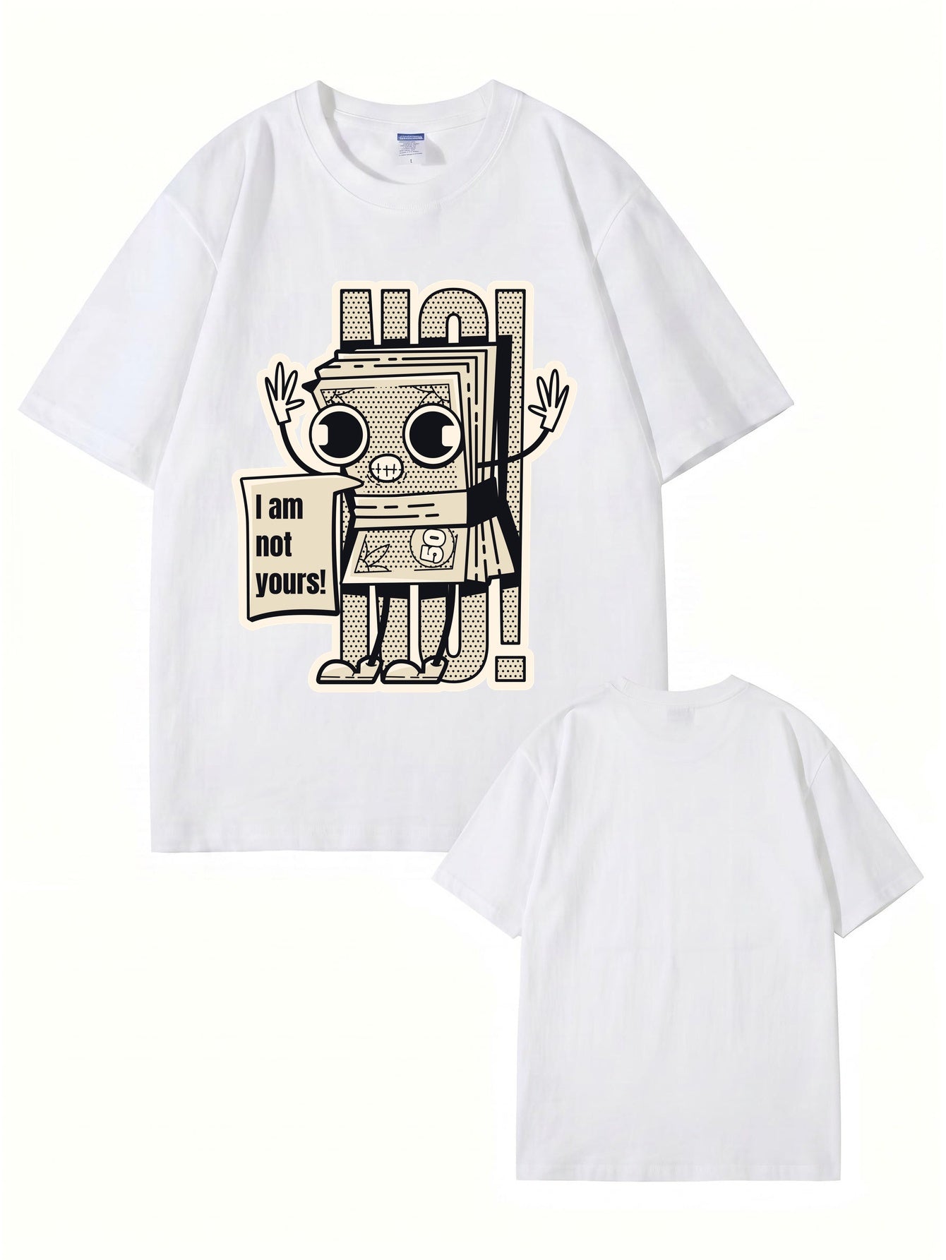 I Am Not Yours Money Stack Graphic Print Unisex Cotton Streetwear T-Shirt