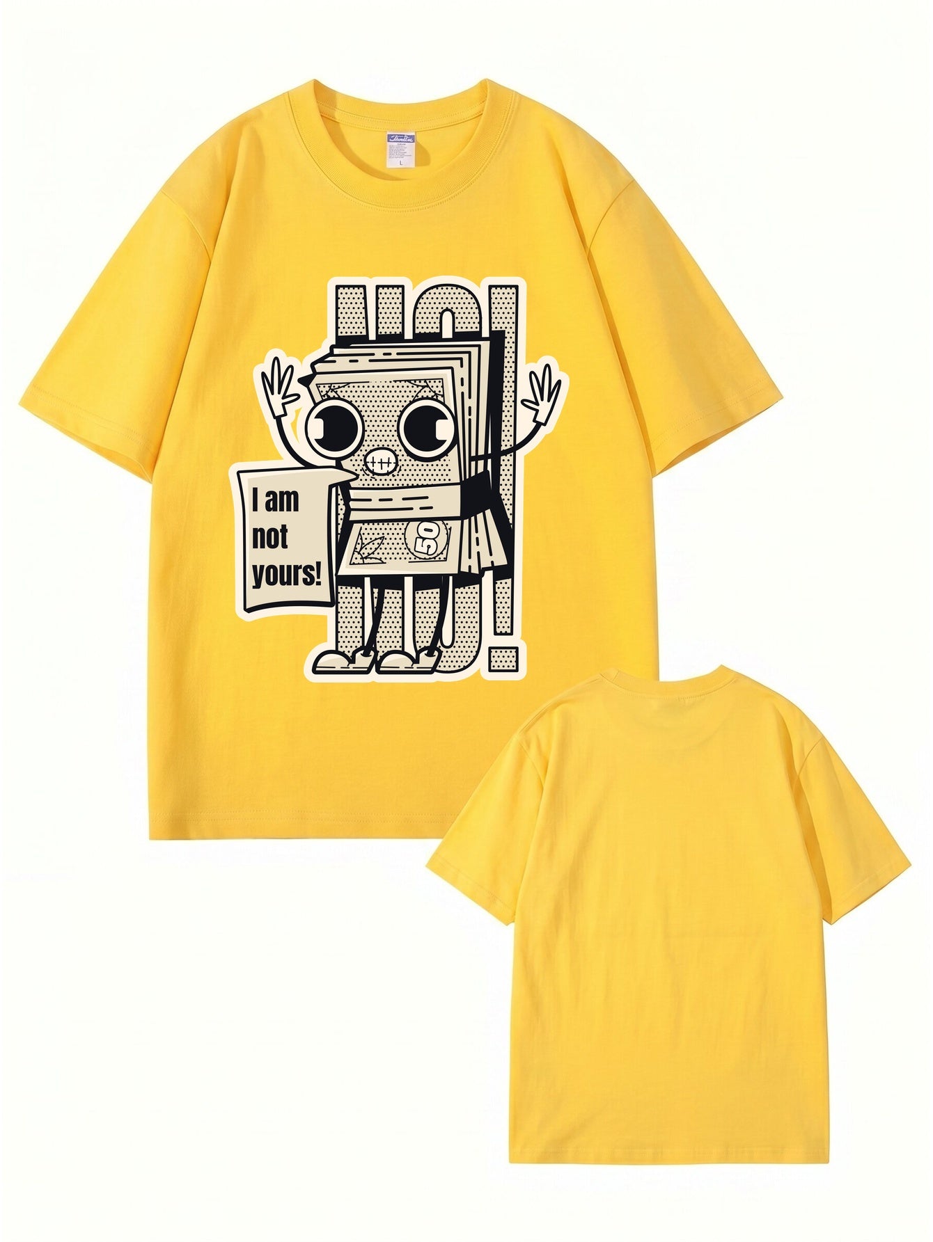I Am Not Yours Money Stack Graphic Print Unisex Cotton Streetwear T-Shirt