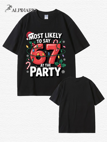 Most Likely To Say 67 At The Party Christmas Graphic T-Shirt