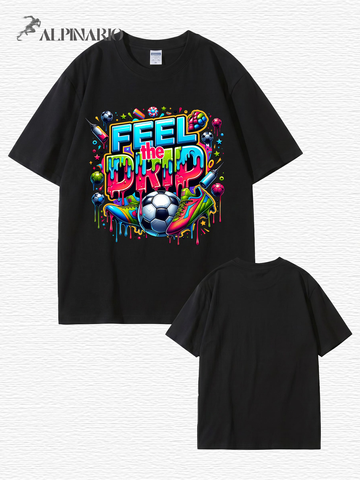 Feel The Drip Soccer Graphic Print 100% Cotton Premium T-Shirt